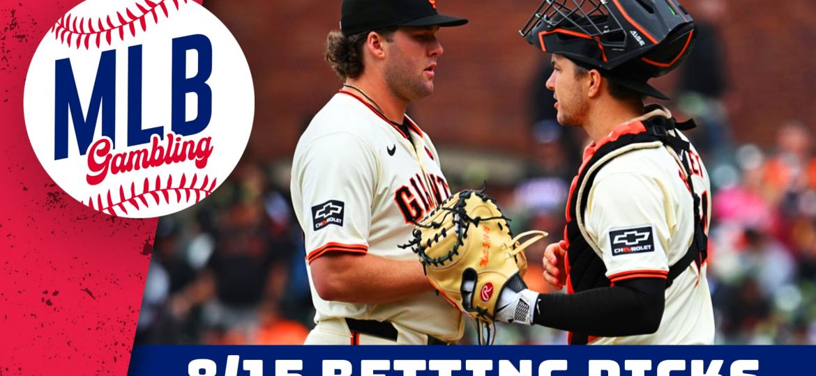 MLB Picks 8/15/24 – MLB Bets, Player Props and Predictions | MLB Gambling Podcast (Ep. 559)