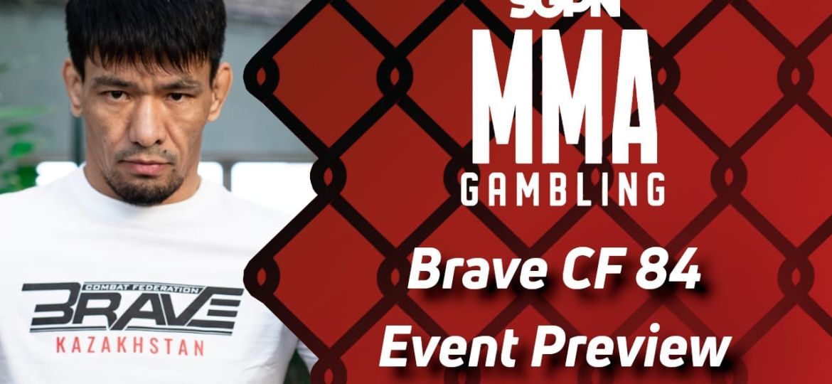 Brave CF 84 Betting Guide (Sigpen) | MMA Gambling Podcast (Ep.625)