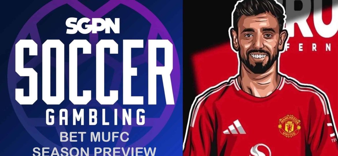 Manchester United Season Preview + Fulham Match Preview | Bet MUFC (Ep. 155)