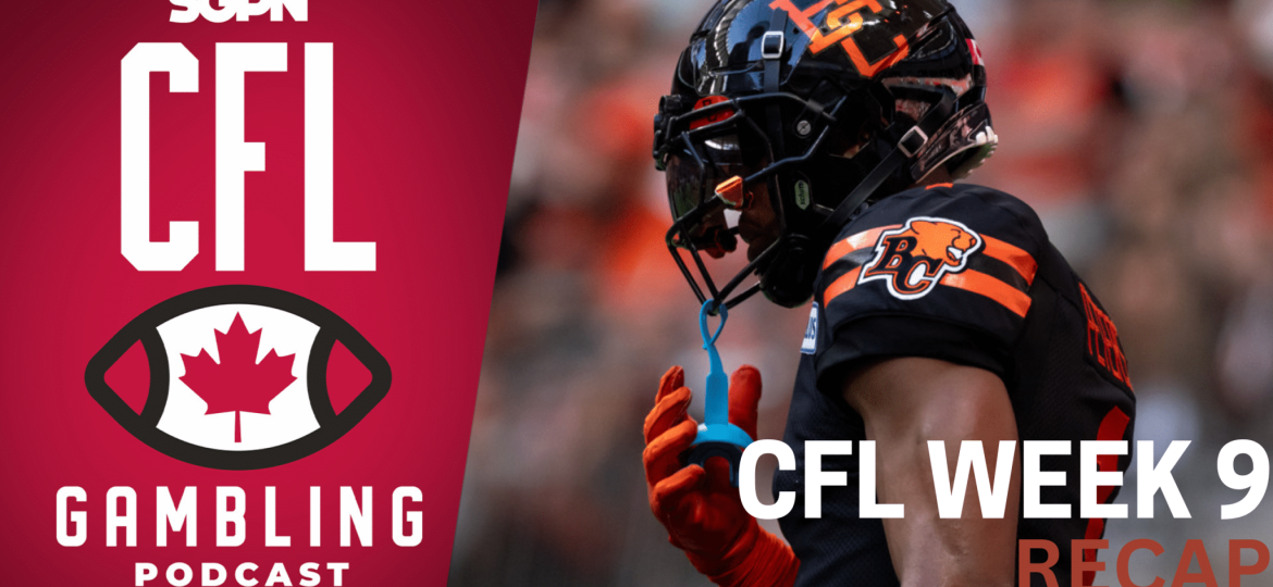 Week 9 Reaction Show & Power Rankings | The CFL Gambling Podcast (Ep. 60)