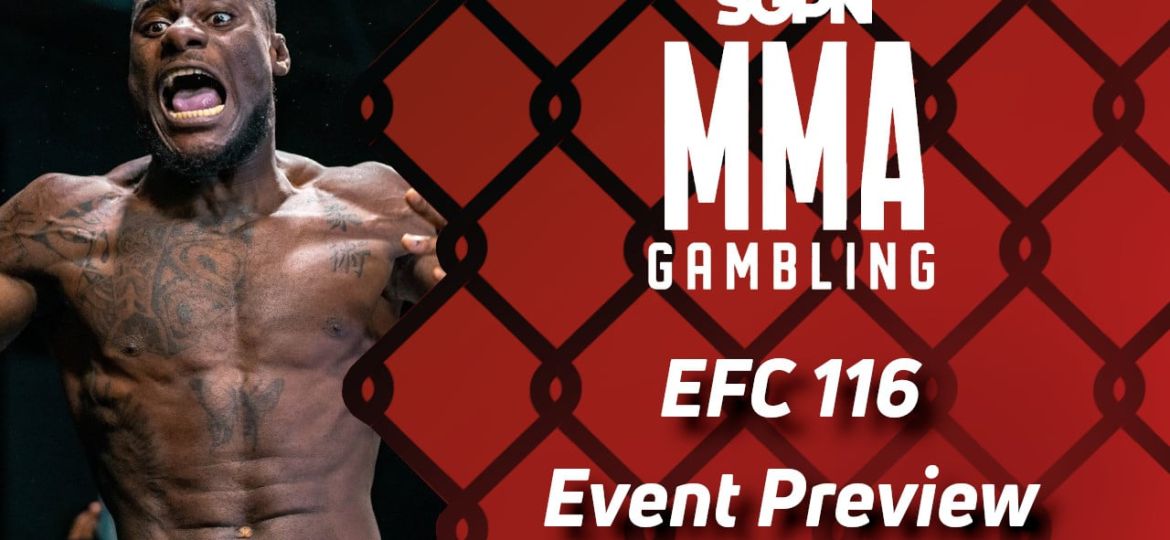 EFC 116 Betting Guide (Gumby Is a Google Capper) | MMA Gambling Podcast (Ep.624)
