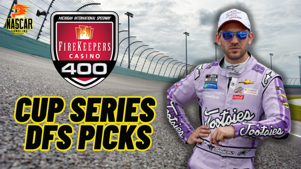 FireKeepers Casino 400 DFS Picks 2024 I NASCAR Gambling Podcast (Ep. 478)