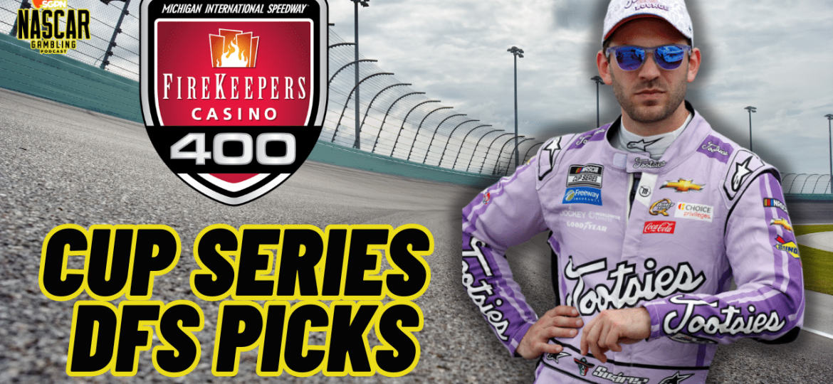FireKeepers Casino 400 DFS Picks 2024 I NASCAR Gambling Podcast (Ep. 478)