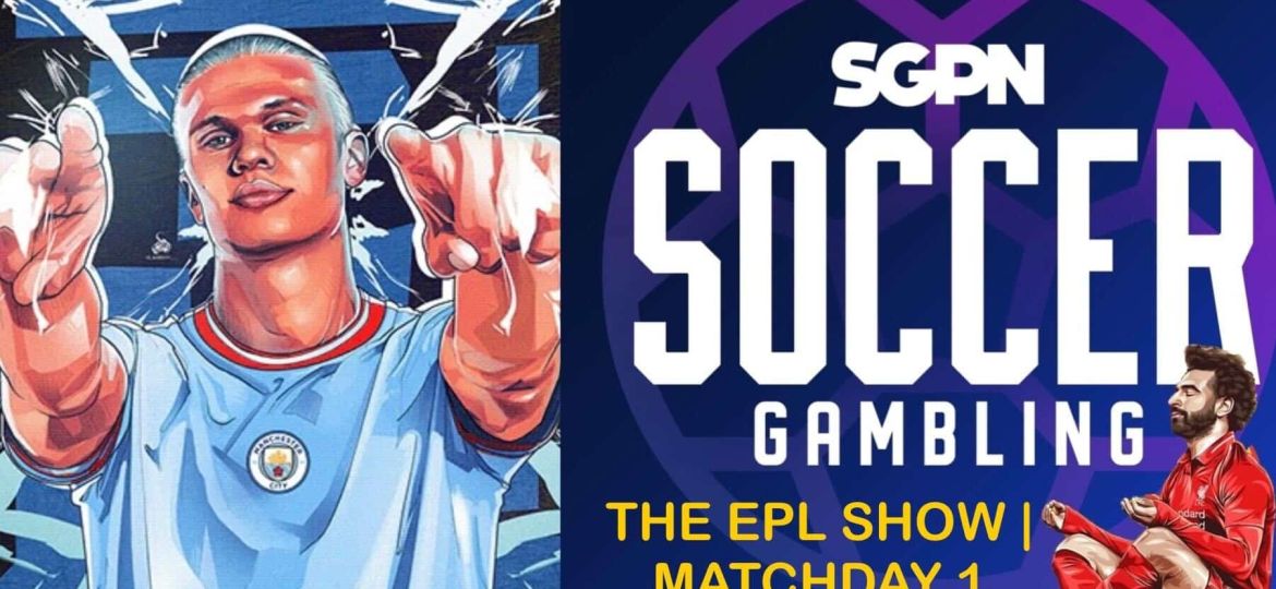 Premier League 24/25 Matchday 1 Betting Picks | The EPL Show (Ep. 392)