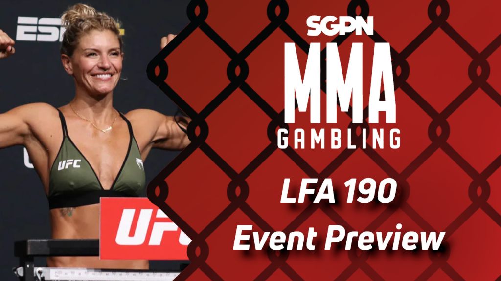 LFA 190 Betting Guide (Teach Me How to Dougie) | MMA Gambling Podcast (Ep.636) - 5 fight breakdowns from Cali!