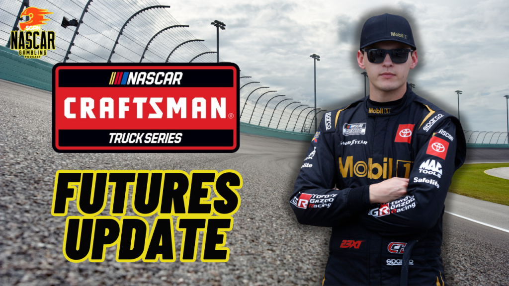 NASCAR 2024 Craftsman Truck Series Championship Futures Update I NASCAR Gambling Podcast (Ep. 467)