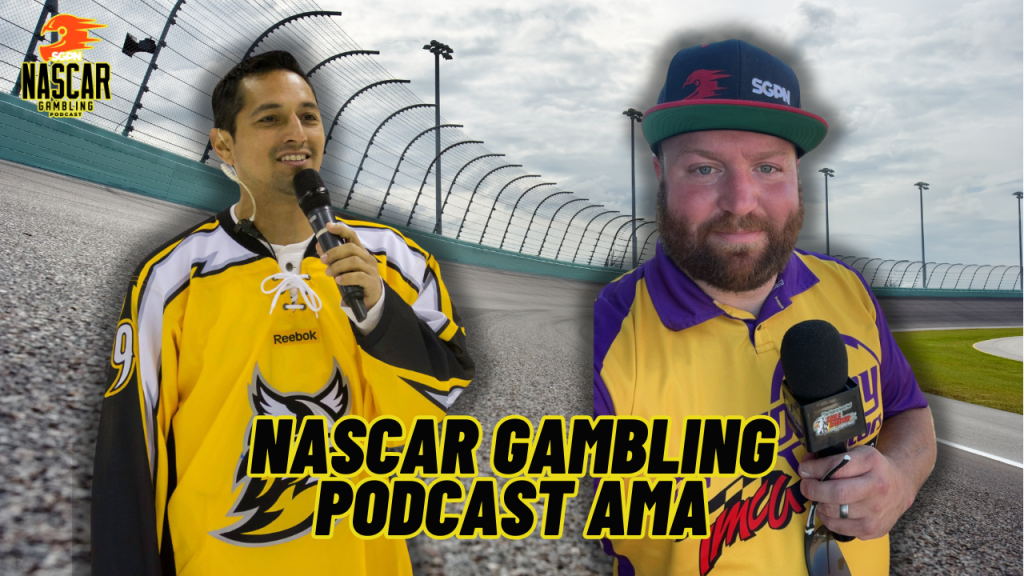 NASCAR Gambling Podcast AMA I NASCAR Gambling Podcast(Ep. 471)