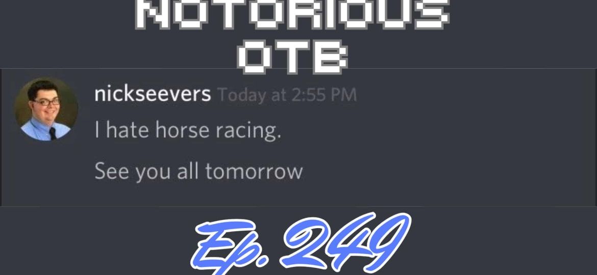 Del Mar Saturday Pick 6 w/ Nick Seevers | The Notorious OTB - Horse Racing Picks (Ep. 249)