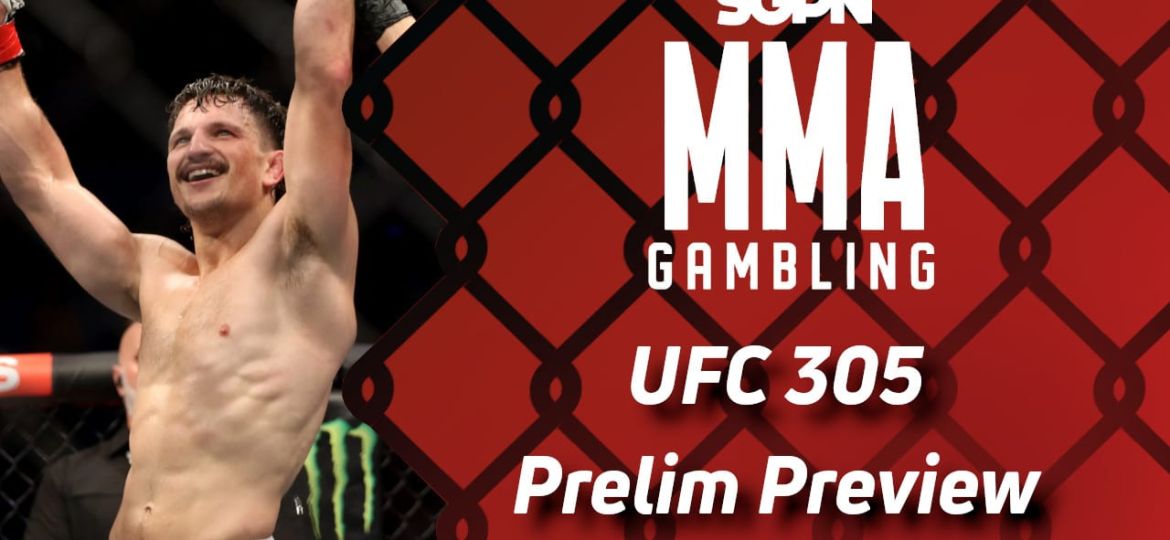 UFC 305 Prelims Betting Guide (Sloppy Fatties Over) | MMA Gambling Podcast (Ep.632)