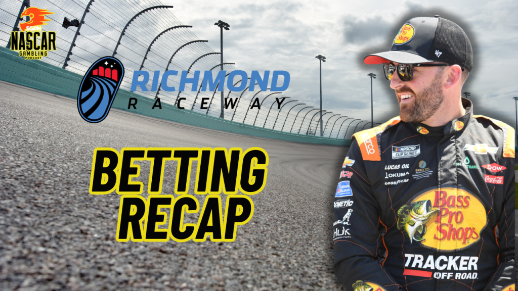 Richmond NASCAR 2024 Weekend Betting Recap I NASCAR Gambling Podcast (Ep. 475)