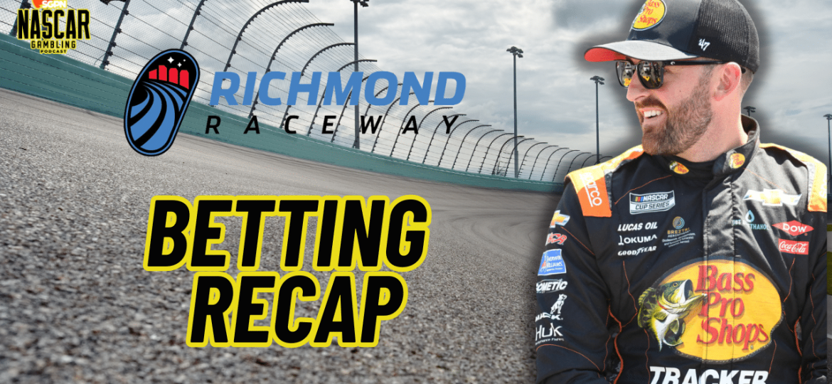Richmond NASCAR 2024 Weekend Betting Recap I NASCAR Gambling Podcast (Ep. 475)