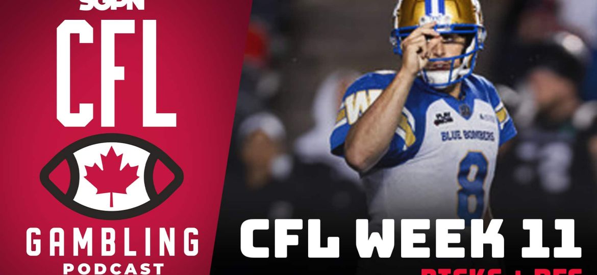Week 11 Preview, Picks & DFS | The CFL Gambling Podcast (Ep. 64)