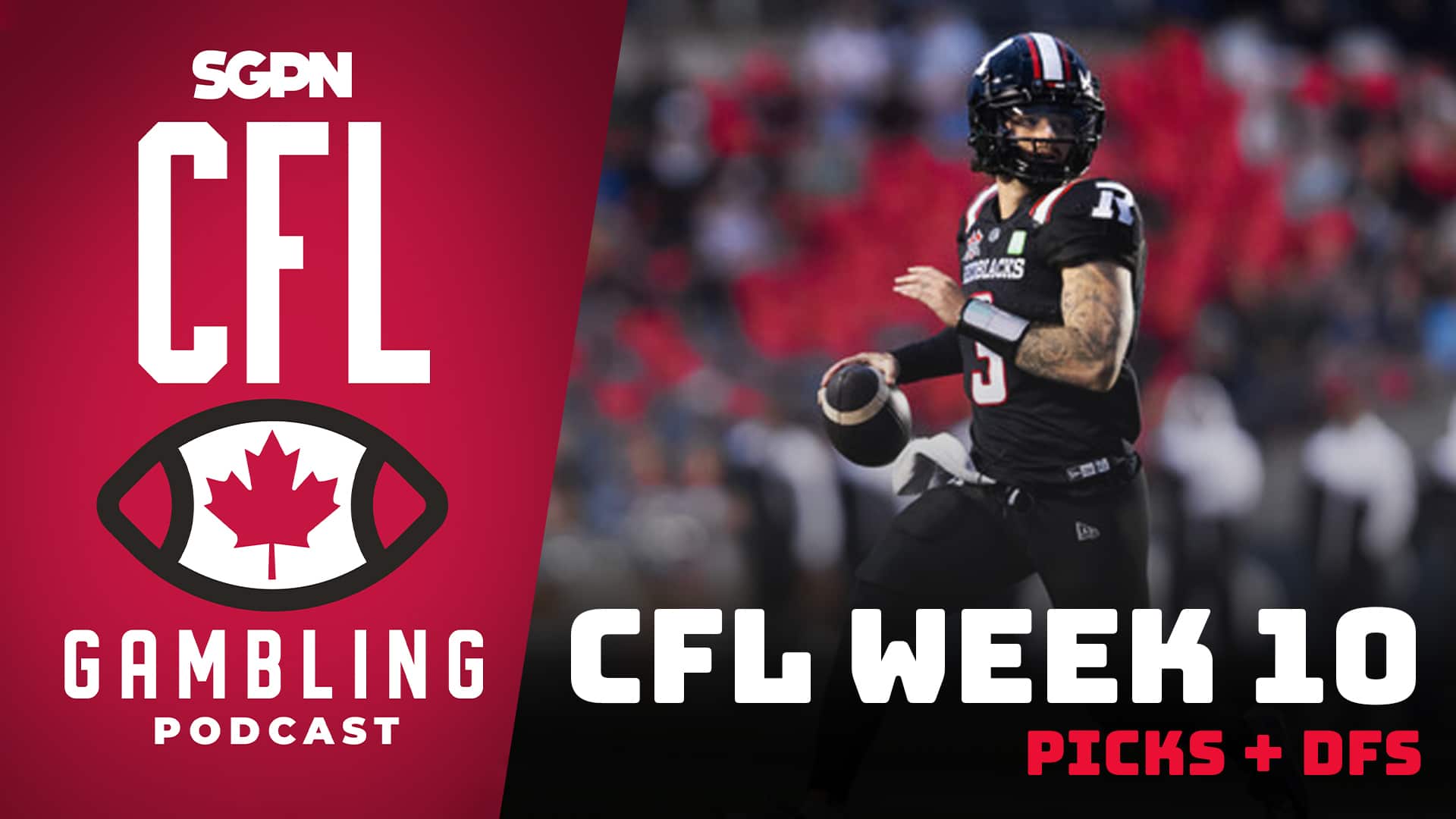 Week 10 Preview, Picks & DFS | The CFL Gambling Podcast (Ep. 62)