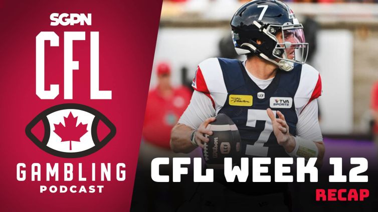 CFL Week 12 Recap | CFL Gambling Podcast (Ep. 67)