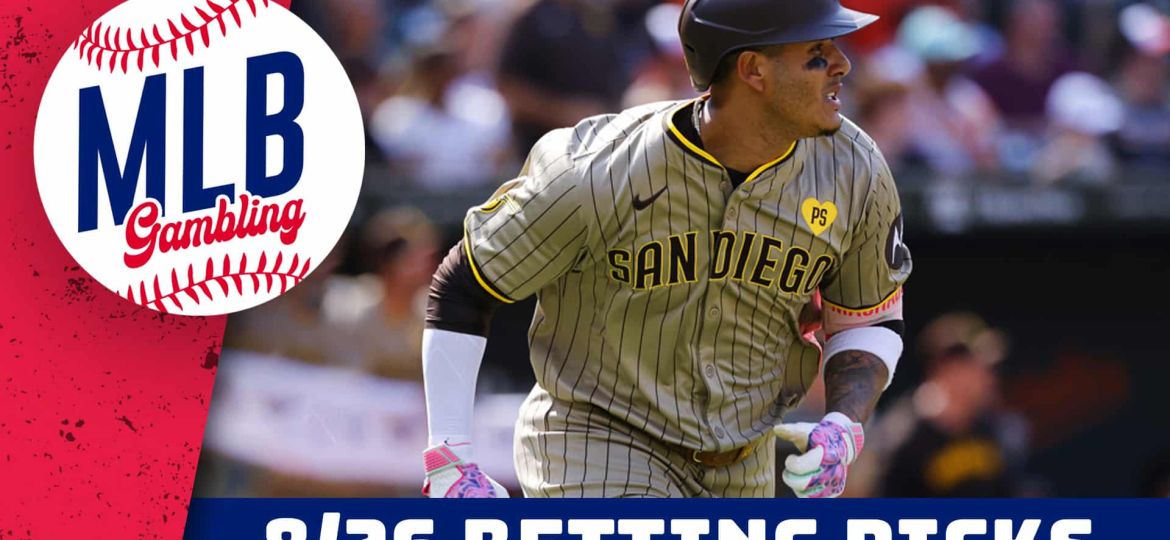 MLB Picks 8/26/24 – MLB Bets, Player Props and Predictions | MLB Gambling Podcast (Ep. 568)