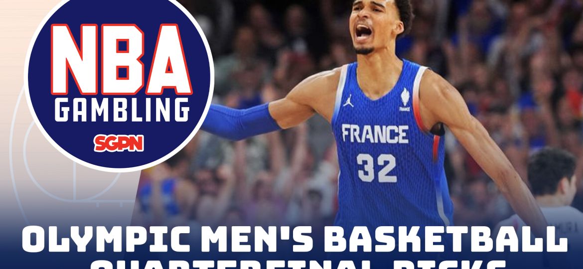 Paris Olympics Men's Basketball Quarterfinal Betting Picks – 8/5/24 | NBA Gambling Podcast (Ep. 769)