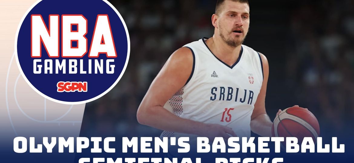 Paris Olympics Men's Basketball Semifinal Betting Picks – 8/7/24 | NBA Gambling Podcast (Ep. 770)
