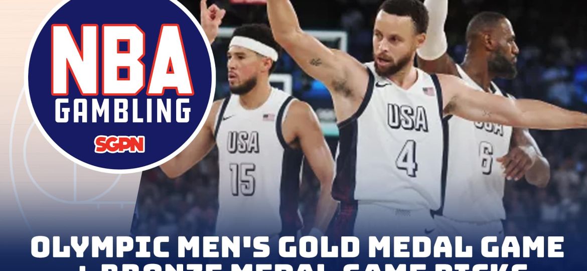 Paris Olympics Men's Basketball Gold Medal Game + Bronze Medal Game Betting Picks – 8/9/24 | NBA Gambling Podcast (Ep. 771)