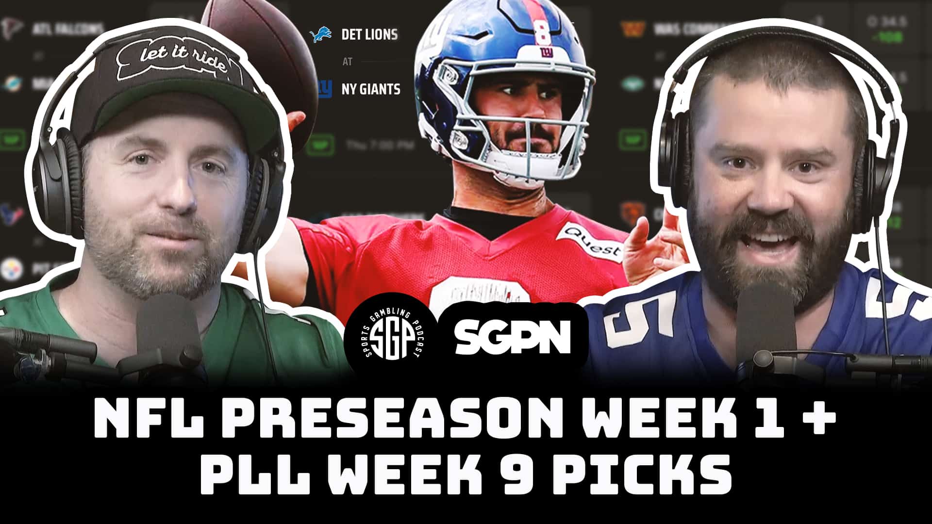 NFL Picks Preseason Week 1 + PLL Week 9 Picks