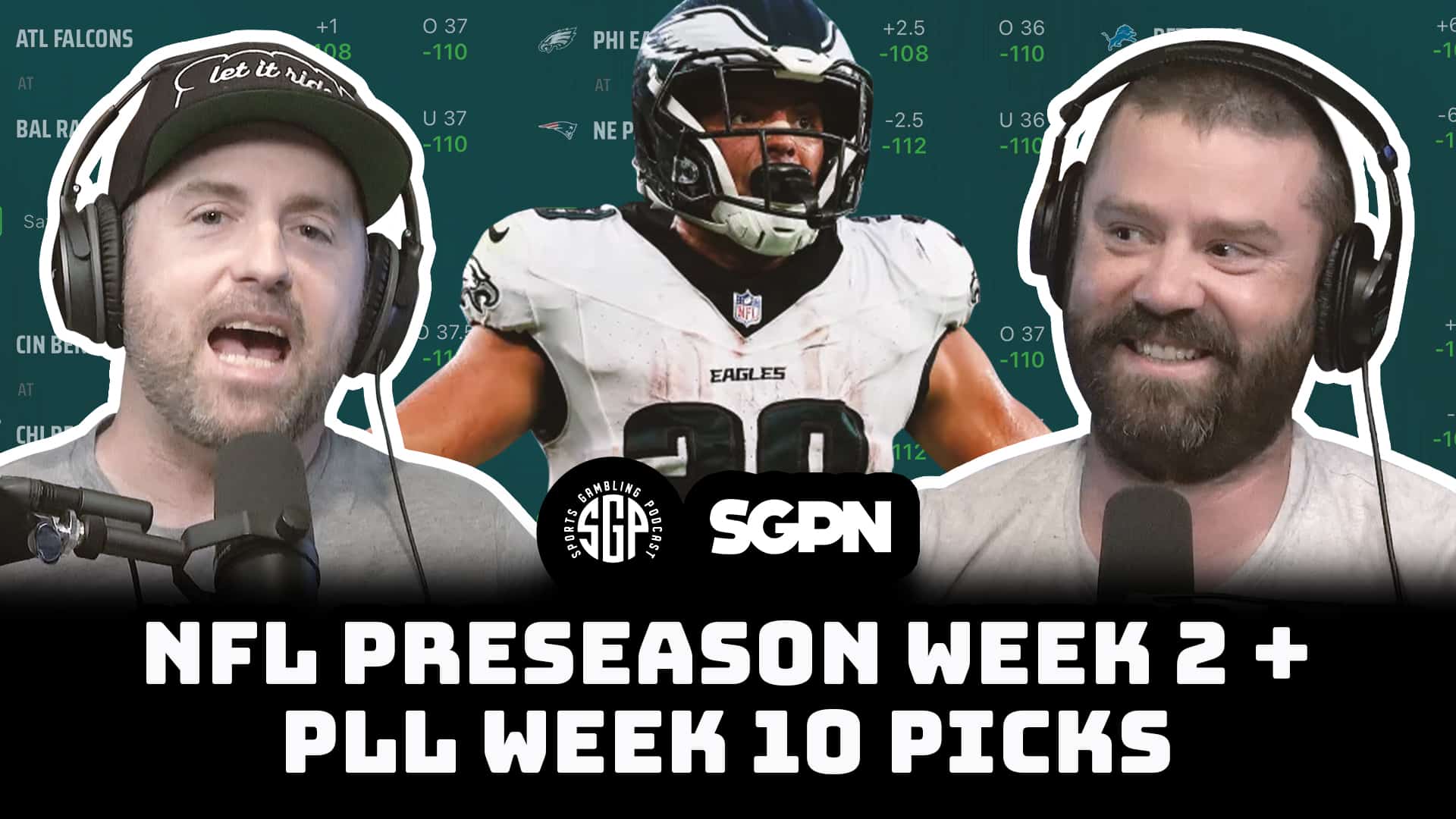 NFL Picks Preseason Week 2 + PLL Week 10 Picks 
