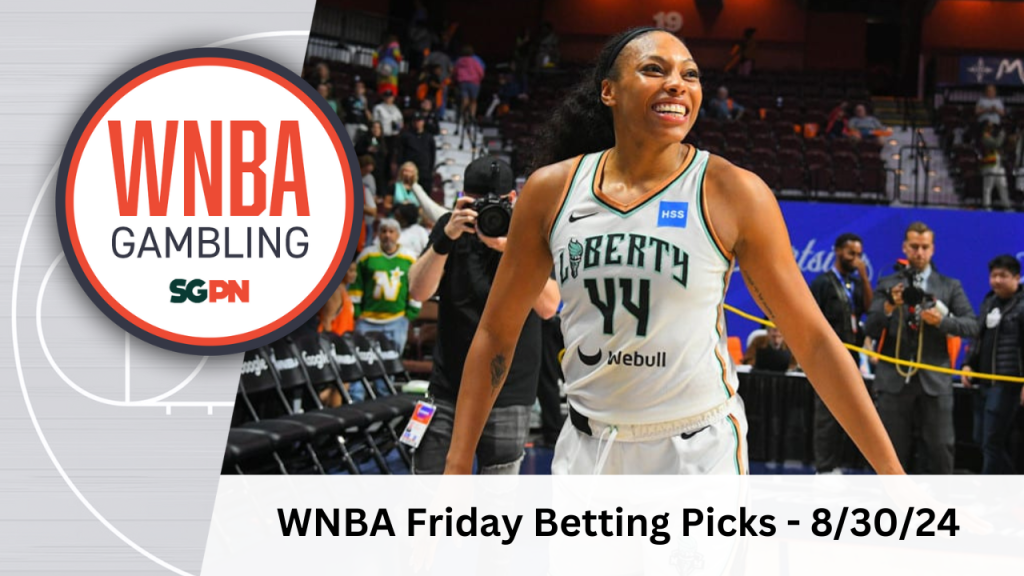 WNBA Friday Betting Picks – 8/30/24 | WNBA Gambling Podcast (Ep. 141)