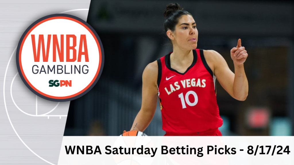 WNBA Saturday Betting Picks – 8/17/24 | WNBA Gambling Podcast (Ep. 134)