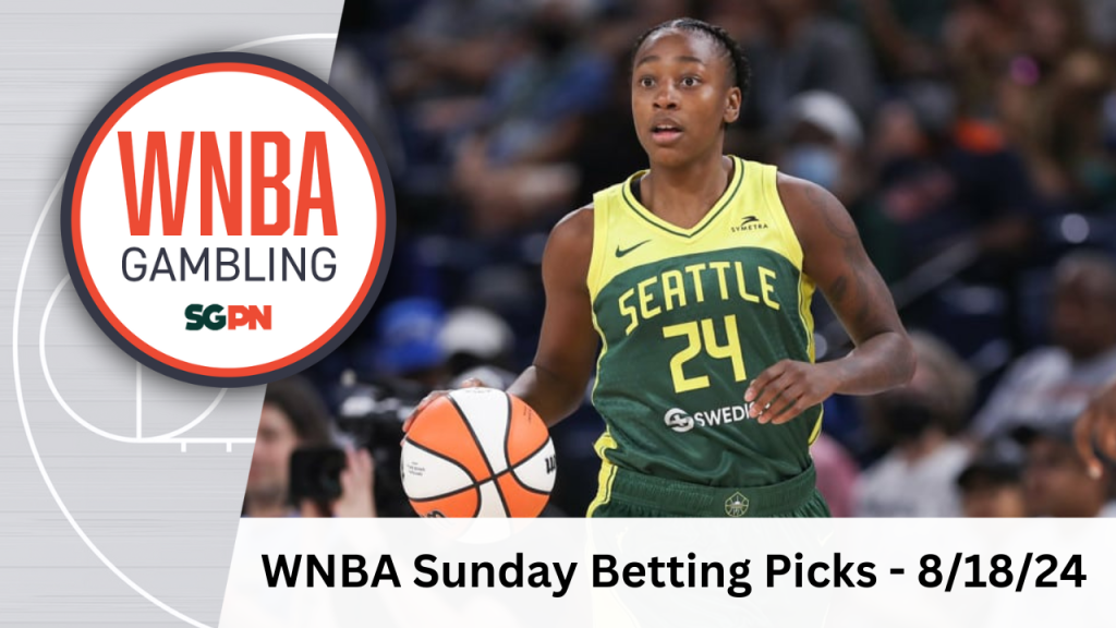 WNBA Sunday Betting Picks – 8/18/24 | WNBA Gambling Podcast (Ep. 135)