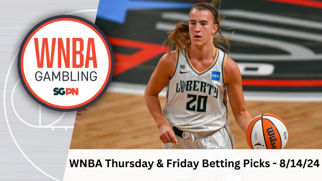 WNBA Thursday + Friday Betting Picks – 8/14/24 | WNBA Gambling Podcast (Ep. 133)