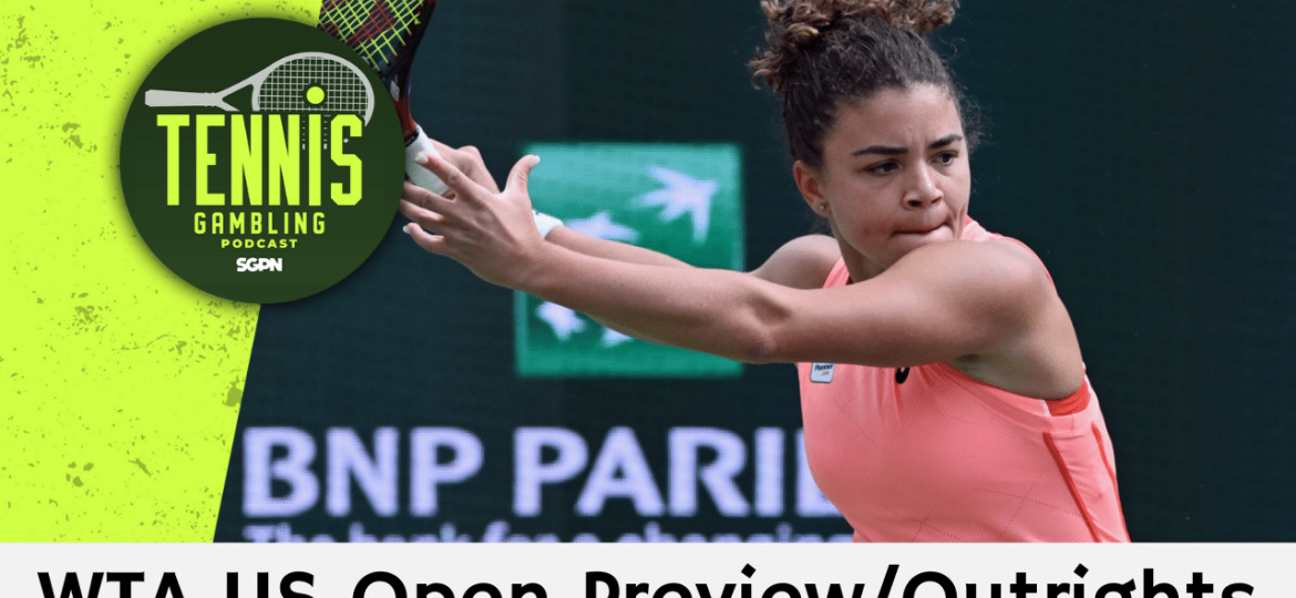 WTA US Open Preview/Outrights – 8/25/24 | Tennis Gambling Podcast (Ep. 342)