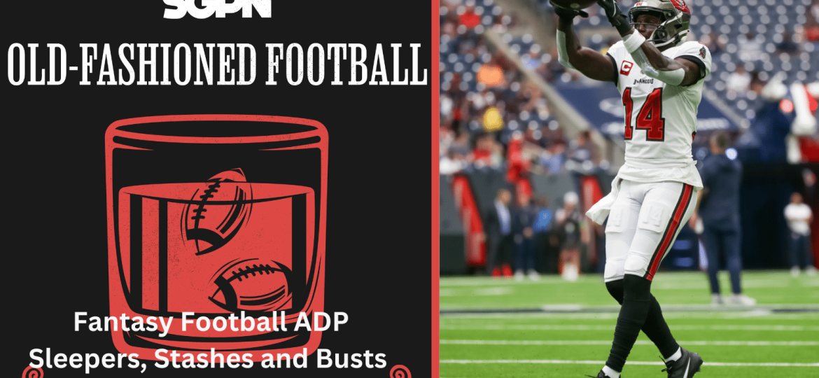 2024 Fantasy Football Sleepers, Stashes, and Busts | Old-Fashioned Football (Ep. 141)