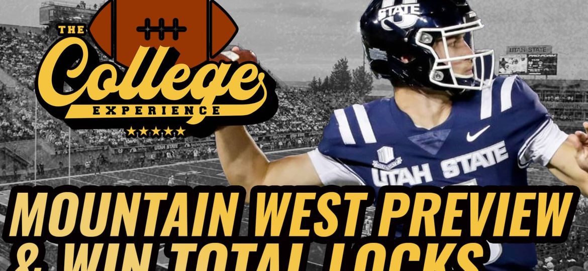 Mountain West Win Totals Locks & Championship Picks | The College Football Experience (Ep. 1693)