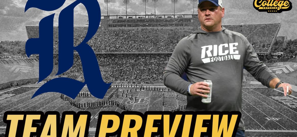 Rice Owls 2024 Team Preview | The College Football Experience (Ep. 1709)