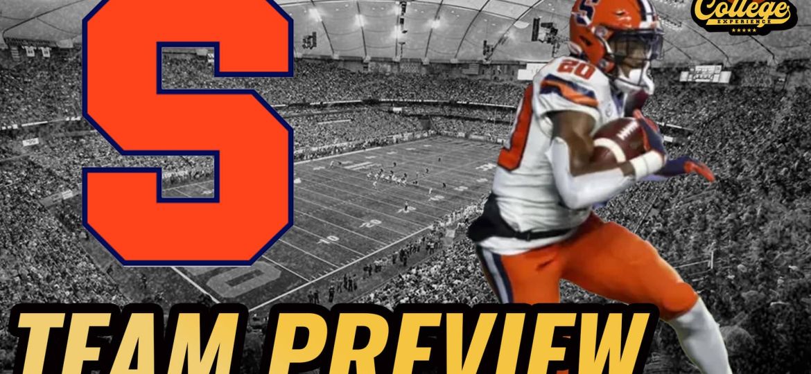 Syracuse Orange 2024 Preview | The College Football Experience (Ep. 1690)