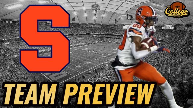Syracuse Orange 2024 Preview | The College Football Experience (Ep. 1690)