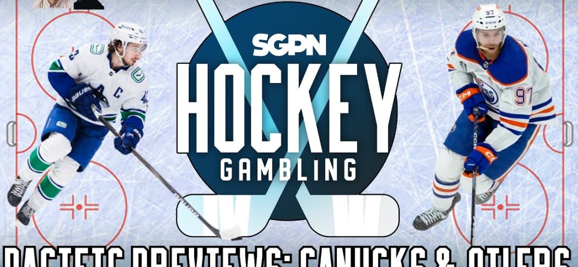 Canucks and Oilers battle for Pacific supremacy | Hockey Gambling Podcast (Ep. 385)