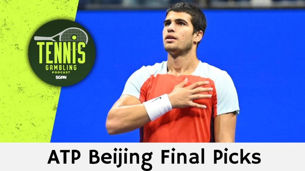 ATP Beijing Final Picks – 10/1/24 | Tennis Gambling Podcast (Ep. 364)