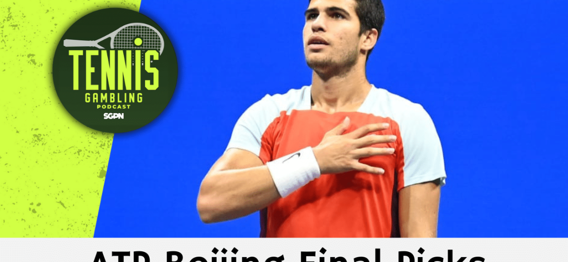 ATP Beijing Final Picks – 10/1/24 | Tennis Gambling Podcast (Ep. 364)