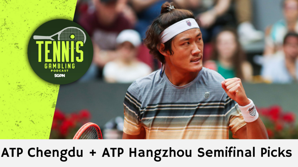 ATP Chengdu + ATP Hangzhou Semifinal Picks – 9/22/24 | Tennis Gambling Podcast (Ep. 355)