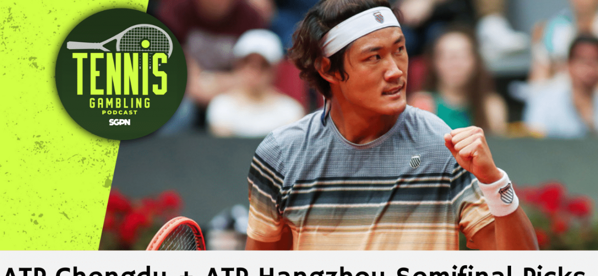 ATP Chengdu + ATP Hangzhou Semifinal Picks – 9/22/24 | Tennis Gambling Podcast (Ep. 355)