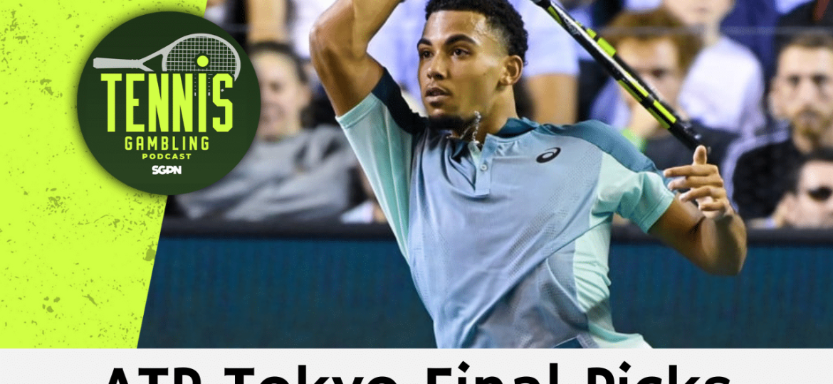 ATP Tokyo Final Picks – 9/30/24 | Tennis Gambling Podcast (Ep. 363)