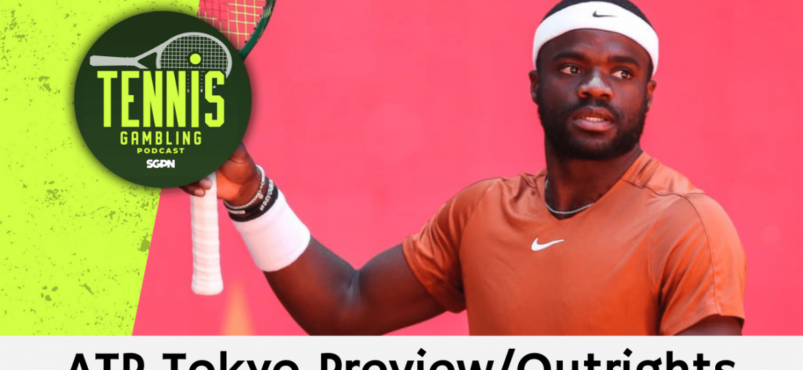 ATP Tokyo Preview/Outrights – 9/24/24 | Tennis Gambling Podcast (Ep. 357)