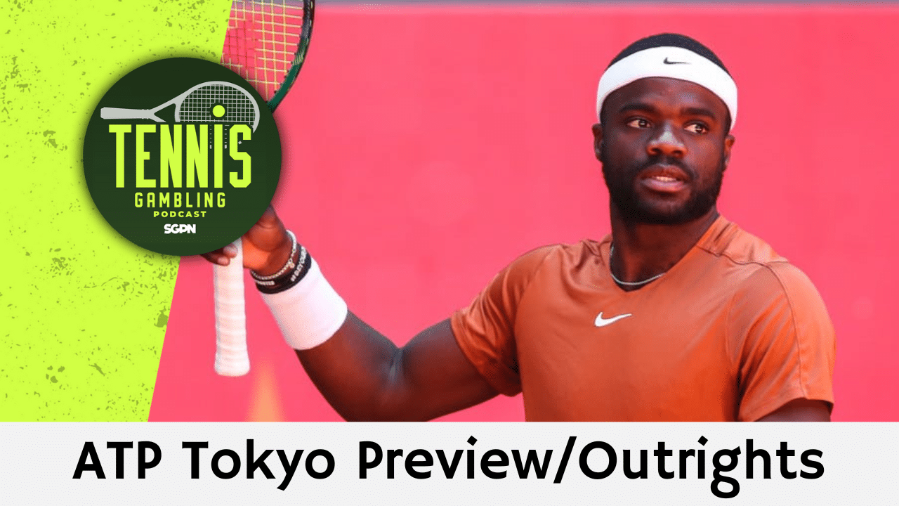 ATP Tokyo Preview/Outrights – 9/24/24 | Tennis Gambling Podcast (Ep. 357)