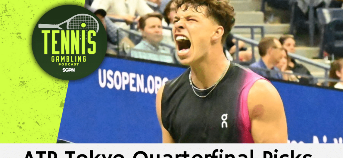 ATP Tokyo Quarterfinal Picks – 9/28/24 | Tennis Gambling Podcast (Ep. 359)