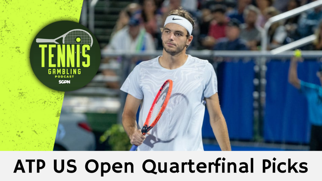 ATP US Open Quarterfinal Picks – 9/3/24 | Tennis Gambling Podcast (Ep. 348)