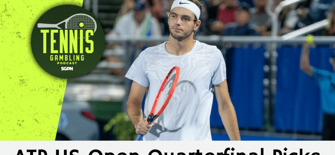ATP US Open Quarterfinal Picks – 9/3/24 | Tennis Gambling Podcast (Ep. 348)