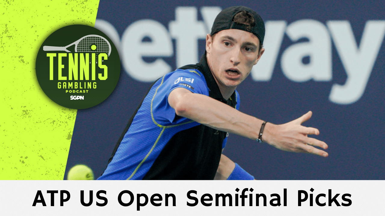ATP US Open Semifinal Picks – 9/5/24 | Tennis Gambling Podcast (Ep. 350)