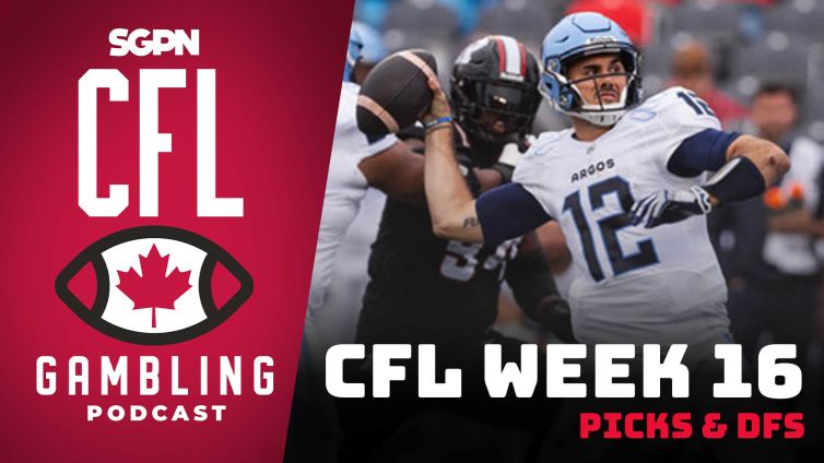 Week 16 Preview, Picks & DFS | The CFL Gambling Podcast (Ep. 74)