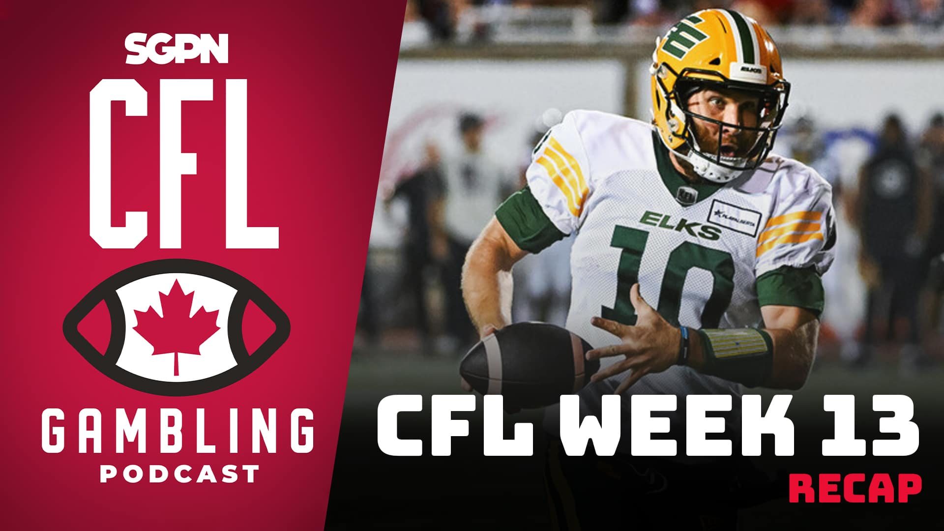 CFL Week 13 Recap | CFL Gambling Podcast (Ep. 69)