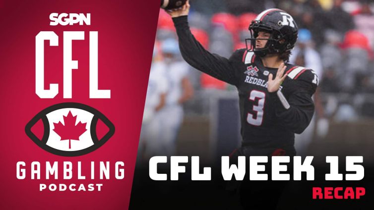 Week 15 Reaction Show | The CFL Gambling Podcast (Ep. 73)