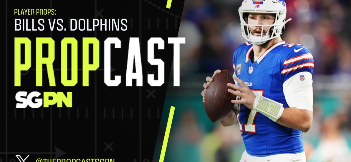 Thursday Night Football Player Props: Bills vs. Dolphins | The Propcast (Ep. 306)